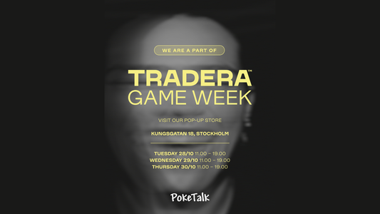 Från och med tisdag 28 oktober till torsdag 30 oktober hittar ni PokeTalk i Stockholm på Tradera Game Week! 🎉