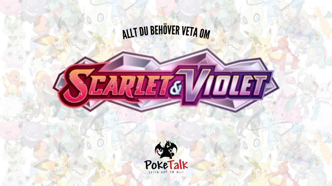 Allt du Behöver Veta om Scarlet & Violet - Nytt Pokémon TCG-set